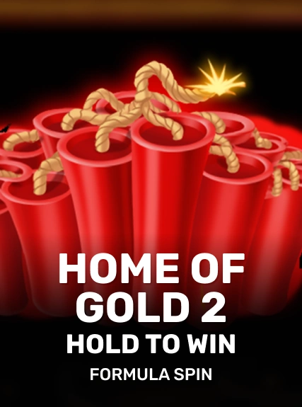 Home of Gold 2 Hold to Win